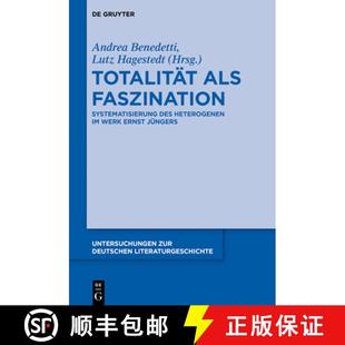 Jüngers Faszination：Systematisierung Werk Heterogenen als des 9783110279702 预订 Ernst Totalität