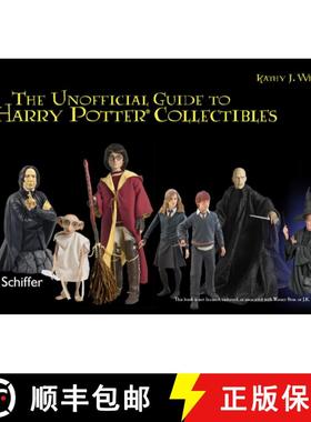 【3-4周达】Unofficial Guide to Harry Potter Collectibles: Action Figures, Mini Busts, Statuettes, and... [9780764336737]