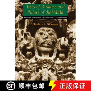 Serial The World Rabbit Ki... God 9780292722323 and 4周达 Cycle Trees Pillars Stelae the Paradise