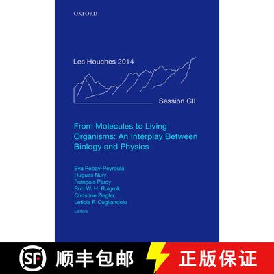 【3-4周达】精装 From Molecules to Living Organisms: An Interplay Between Biology and Physics: Lecture... [9780198752950]