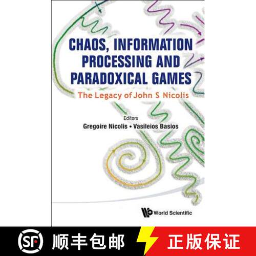 【3-4周达】精装 Chaos, Information Processing And Paradoxical Games: The Legacy Of John S Nicolis: Th... [9789814602129]