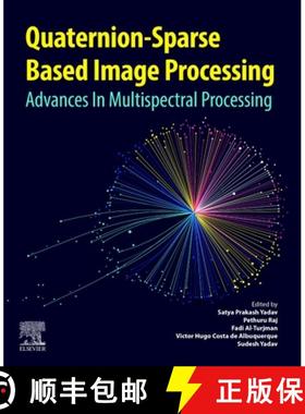 【3-4周达】Quaternion-Based Sparse Image Processing: Advances in Multispectral Processing [9780443292446]