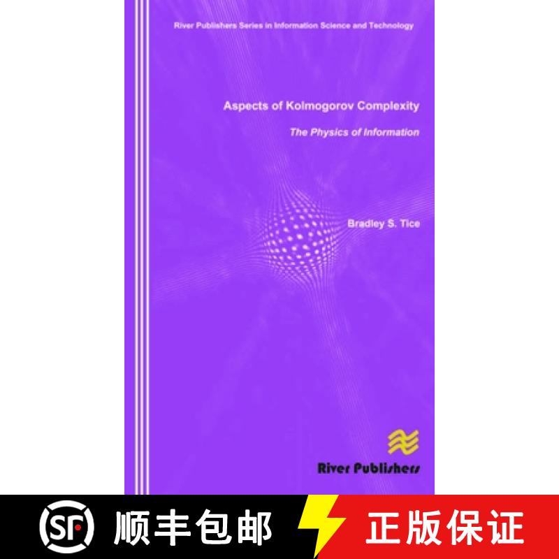 【4周达】Aspects of Kolmogorov Complexity: The Physics of Information [9788792329264]