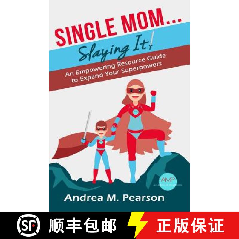 预订 Single Mom...Slaying It!: An Empowering Resource Guide to Expand Your Superpowers [9781733557900]