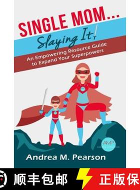 预订 Single Mom...Slaying It!: An Empowering Resource Guide to Expand Your Superpowers [9781733557900]