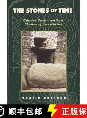【3-4周达】The Stones of Time: Calendars, Sundials, and Stone Chambers of Ancient Ireland [9780892815098]