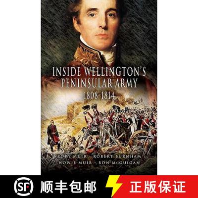 【3-4周达】Inside Wellington's Peninsular Army: 1808-1814 [9781473827615]