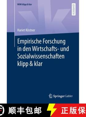 【3-4周达】Empirische Forschung in Den Wirtschafts- Und Sozialwissenschaften Klipp & Klar [9783658385989]