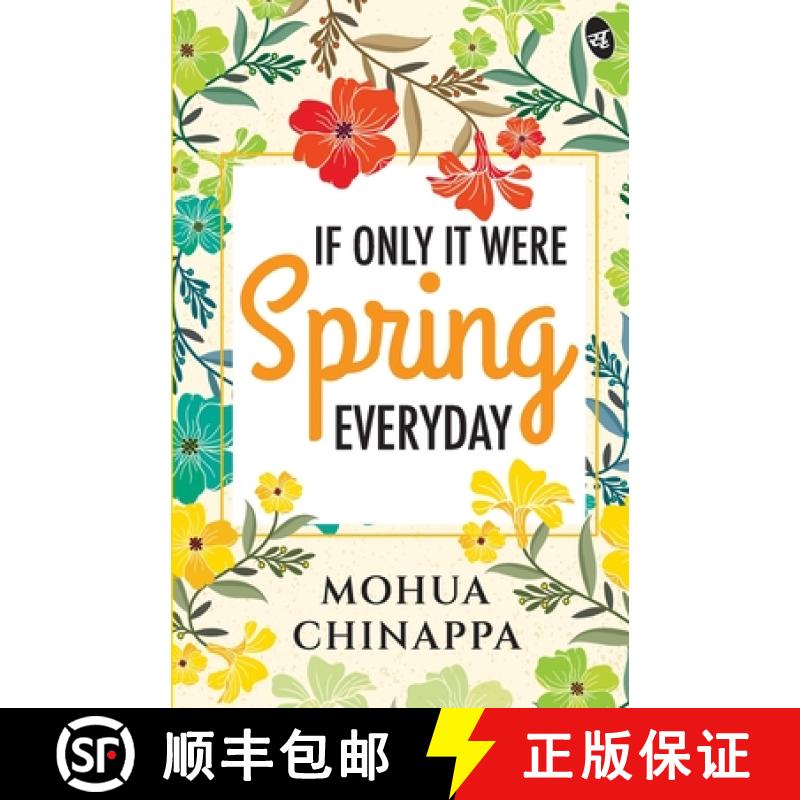 【3-4周达】If Only It Were Spring Everyday: Relatable poems on love, pain and life [9789395192996]