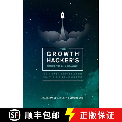 【3-4周达】The Growth Hacker's Guide to the Galaxy: 100 Proven Growth Hacks for the Digital Marketer [9781940715032]
