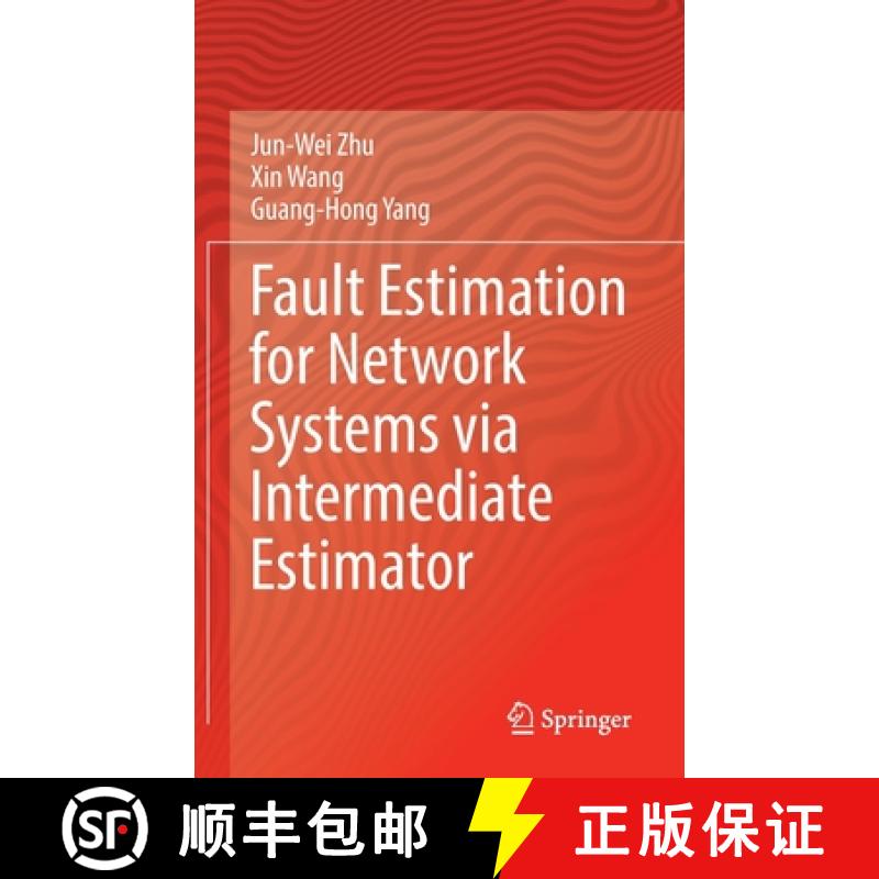 【3-4周达】Fault Estimation for Network Systems Via Intermediate Estimator [9789811963209]