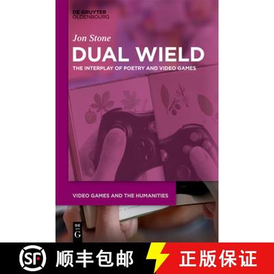 【3-4周达】Dual Wield: The Interplay of Poetry and Video Games [9783111355924]