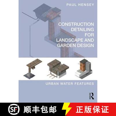 【3-4周达】Construction Detailing for Landscape and Garden Design : Urban Water Features [9781138187948]
