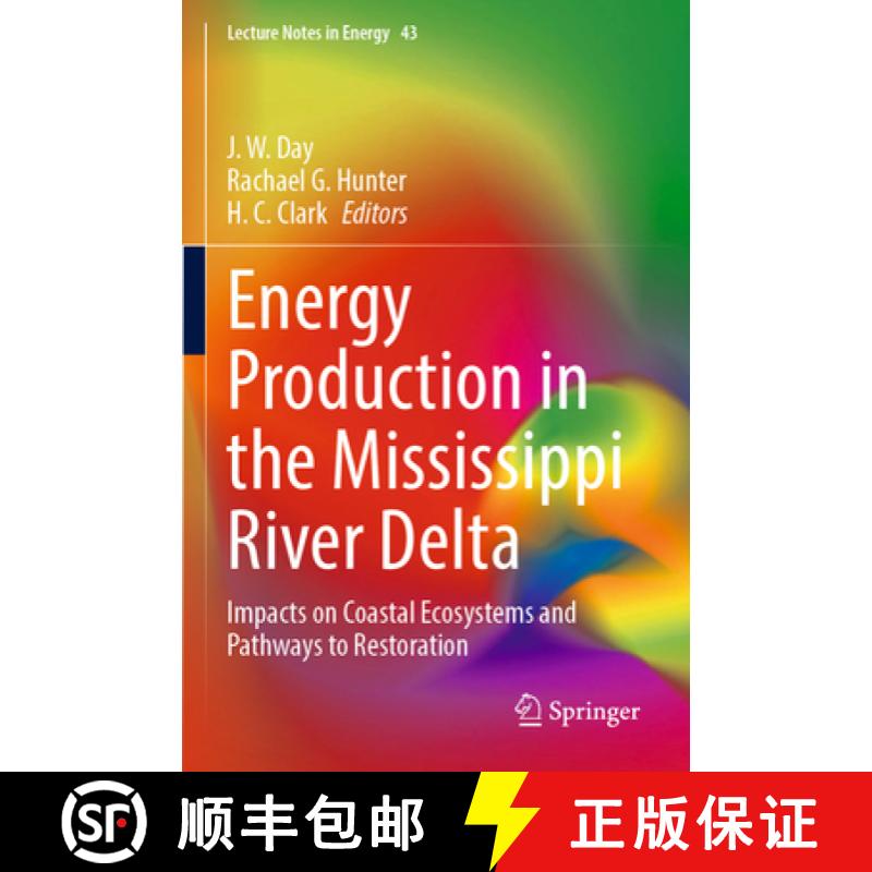 【2-3周达】Energy Production in the Mississippi River Delta : Impacts on Coastal Ecosystems and Pathw... [9783030945282]