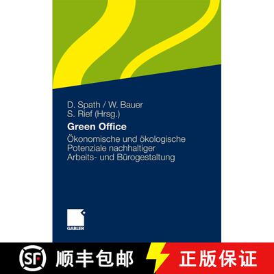 【3-4周达】Green Office: Ökonomische und ökologische Potenziale nachhaltiger Arbeits- und Bürogest... [9783834923905]