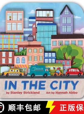 预订 In the City (A City Skyline-Shaped Novelty Board Book for Toddlers) [9781499818369]
