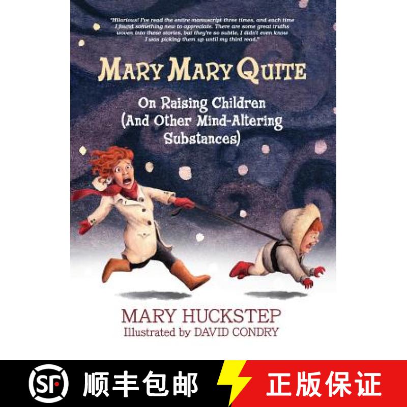 预订 Mary Mary Quite: On Raising Children (And Other Mind-Altering Substances) [9780990707103]