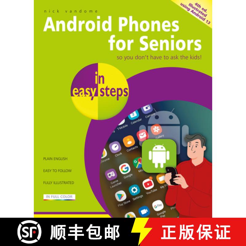 【3-4周达】Android Phones for Seniors in easy steps : Illustrated using Android 13 [9781787910140]