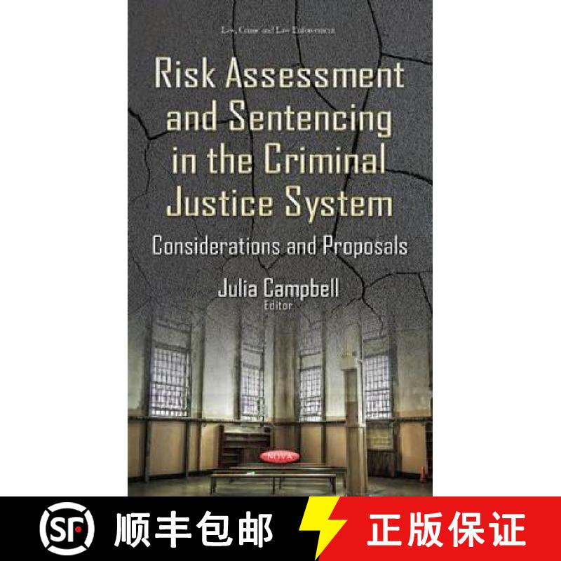 【3-4周达】Risk Assessment and Sentencing in the Criminal Justice System: Considerations and Proposals [9781634845618]