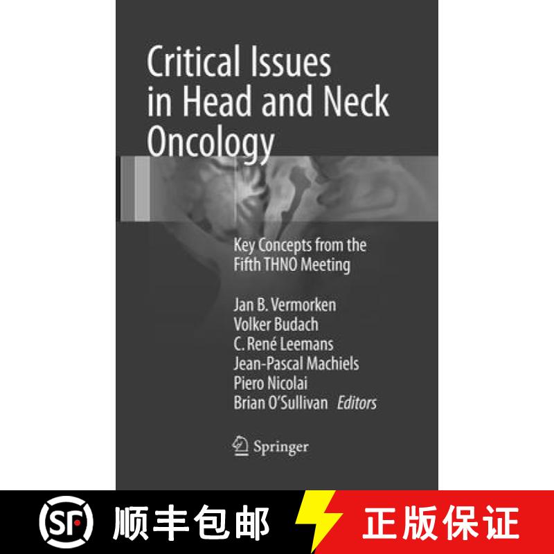 【3-4周达】Critical Issues in Head and Neck Oncology : Key concepts from the Fifth THNO Meeting [9783319826912]