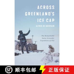 Expedition 4周达 Greenland Cap Scientific Swiss Across Remarkable The 9780228010661 1912 Ice