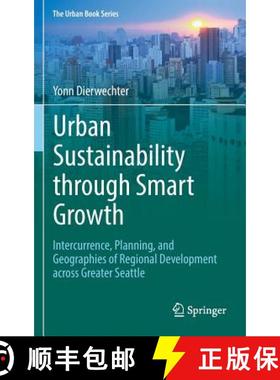 【3-4周达】Urban Sustainability through Smart Growth : Intercurrence, Planning, and Geographies of Re... [9783319544472]