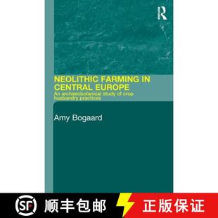 Crop 4周达 Farming Europe Husbandry Study Neolithic Archaeobotanical 9780415324861 Practices Central