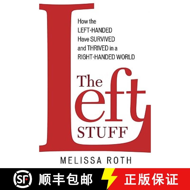 【3-4周达】The Left Stuff : How the Left-Handed Have Survived and Thrived in a Right-Handed World [9781590771464]