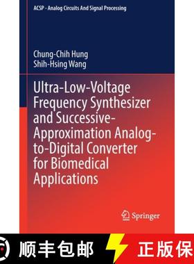 【3-4周达】Ultra-Low-Voltage Frequency Synthesizer and Successive-Approximation Analog-To-Digital Con... [9783030888473]