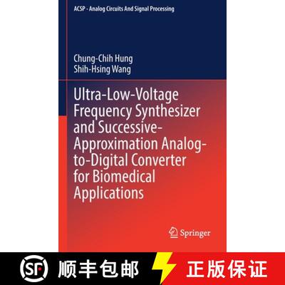 【3-4周达】Ultra-Low-Voltage Frequency Synthesizer and Successive-Approximation Analog-to-Digital Con... [9783030888473]