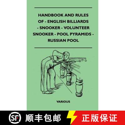 【3-4周达】Handbook and Rules of English Billiards, Snooker, Volunteer Snooker, Pool Pyramids and Rus... [9781445525457]