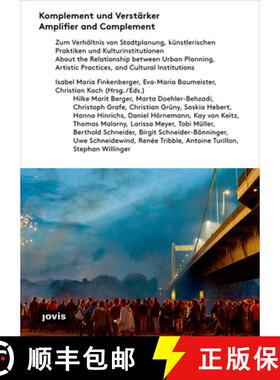 预订 Amplifier and Complement: About the Relationship between Urban Planning, Artistic Practices, and... [9783868595789]