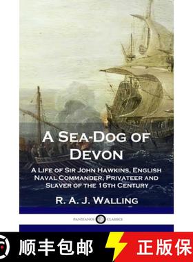 预订 A Sea-Dog of Devon: A Life of Sir John Hawkins, English Naval  Commander, Privateer and Slaver o... [9781789872682]
