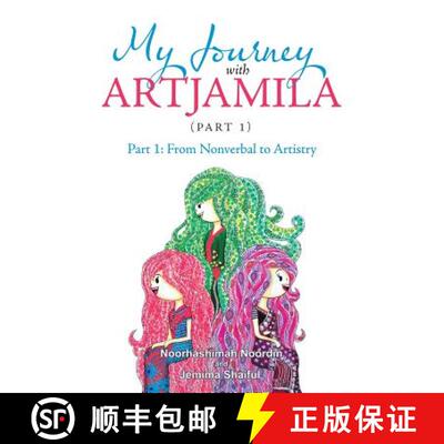 【3-4周达】My Journey with Artjamila (Part 1): Part 1: from Nonverbal to Artistry [9781543746488]