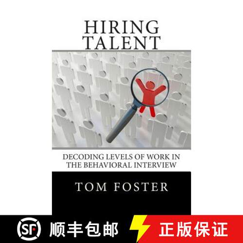 【3-4周达】Hiring Talent: Decoding Levels of Work in the Behavioral Interview [9780988916517]