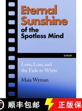预订 Eternal Sunshine of the Spotless Mind: Love, Dispossession and Sniping the Strip [9781632461735]