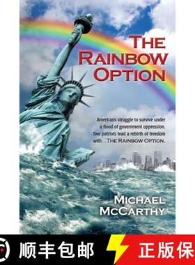 【3-4周达】The Rainbow Option: Americans struggle to survive under a flood of government oppression. ... [9780692276396]