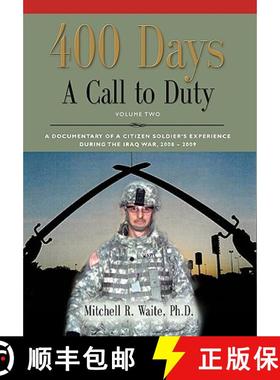 预订 400 DAYS - A Call to Duty: A Documentary of a Citizen-Soldier's Experience During the Iraq War 2... [9781609102364]