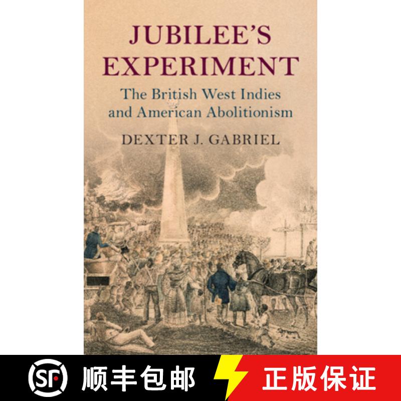 【3-4周达】Jubilee's Experiment: The British West Indies and American Abolitionism [9781108845502]