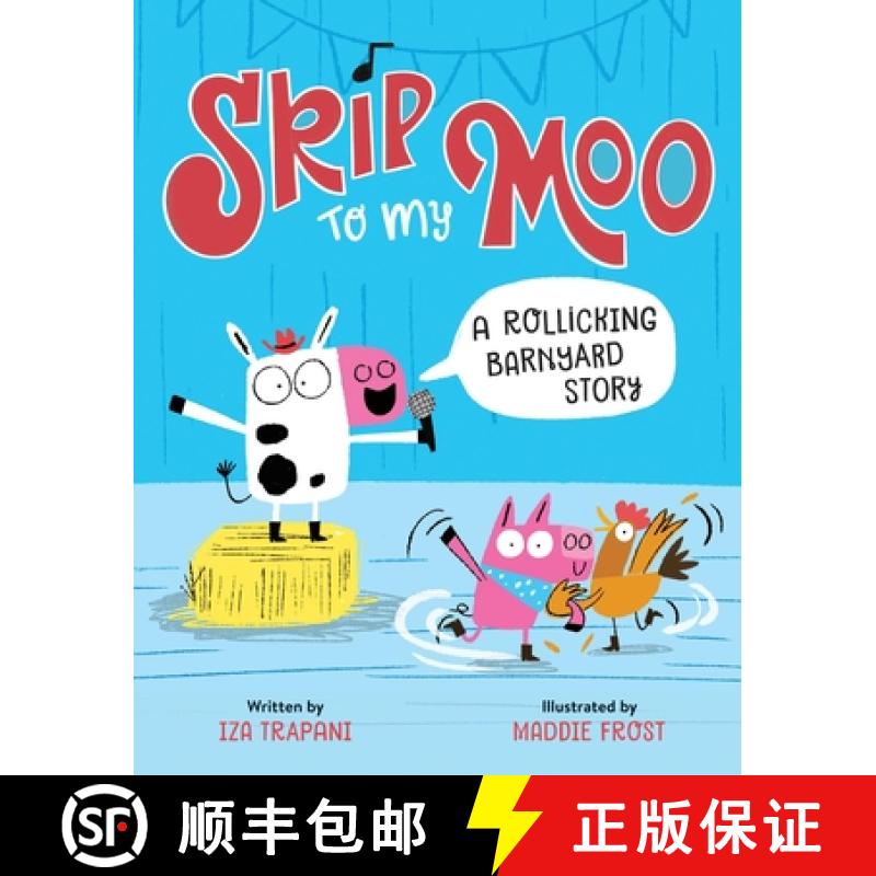 【3-4周达】Skip to My Moo: A Rollicking Barnyard Story [9780762499663]