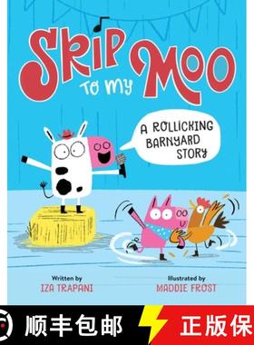 【3-4周达】Skip to My Moo: A Rollicking Barnyard Story [9780762499663]