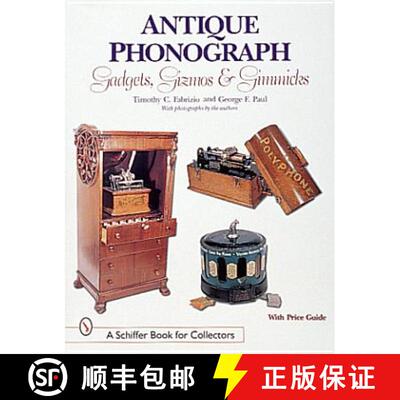 【3-4周达】精装 Antique Phonograph Gadgets, Gizmos, and Gimmicks [9780764307331]