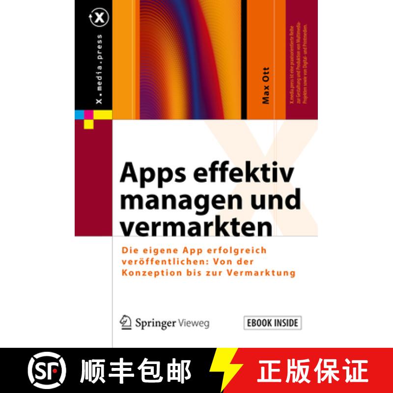 【3-4周达】Apps Effektiv Managen Und Vermarkten: Die Eigene App Erfolgreich Veröffentlichen: Von Der... [9783658222956]