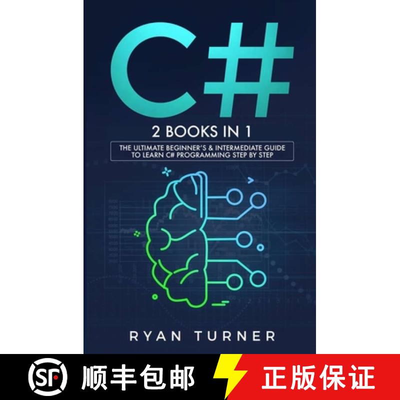 【3-4周达】C#: 2 BOOKS IN 1 - The Ultimate Beginner's & Intermediate Guide to Learn C# Programming St... [9781647710200]