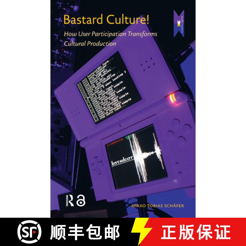 【3-4周达】Bastard Culture! – How User Participation Transforms Cultural Production [9789089642561]图片