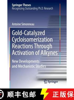 【3-4周达】Gold-Catalyzed Cycloisomerization Reactions Through Activation of Alkynes : New Developmen... [9783319360973]
