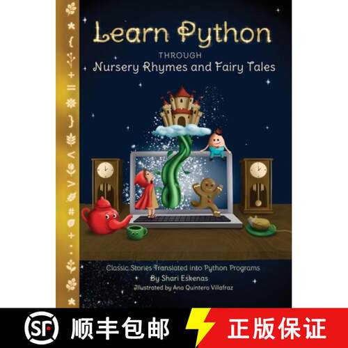 【3-4周达】Learn Python through Nursery Rhymes and Fairy Tales: Classic Stories Translated into Pytho... [9781735907987]