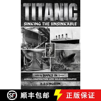 【3-4周达】Titanic - Sinking The Unsinkable: Genius Construction, Love Holiday & Disaster [9781839383373]