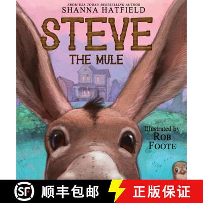 【3-4周达】精装 Steve The Mule: A Pendleton Petticoats Children's Book [9780998098838]