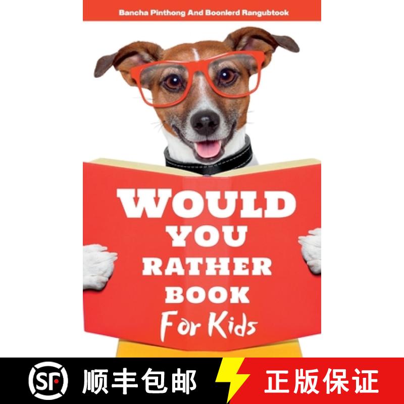 预订 Would You Rather Book for Kids: 220+ Hilarious Questions and Challenging Choices the Entire Fami... [9786165938457]